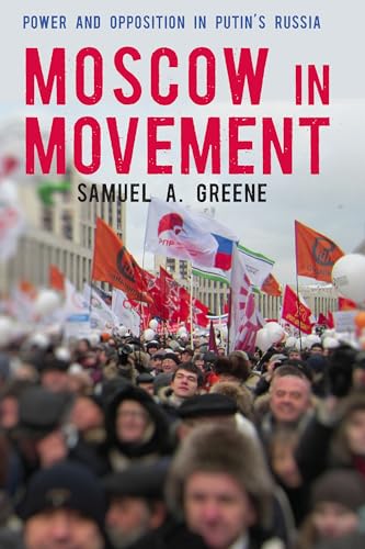 9780804790789: Moscow in Movement: Power and Opposition in Putin's Russia