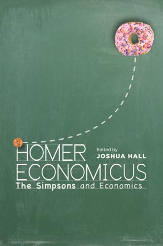 9780804790970: HOMER ECONOMICUS: The Simpsons and Economics