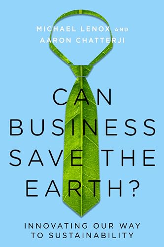 Beispielbild fr Can Business Save the Earth? : Innovating Our Way to Sustainability zum Verkauf von Better World Books