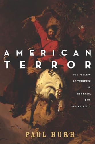 9780804791144: American Terror: The Feeling of Thinking in Edwards, Poe, and Melville