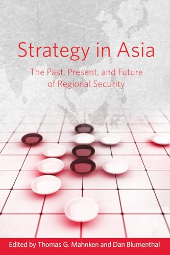 Imagen de archivo de Strategy in Asia: The Past, Present, and Future of Regional Security a la venta por Midtown Scholar Bookstore