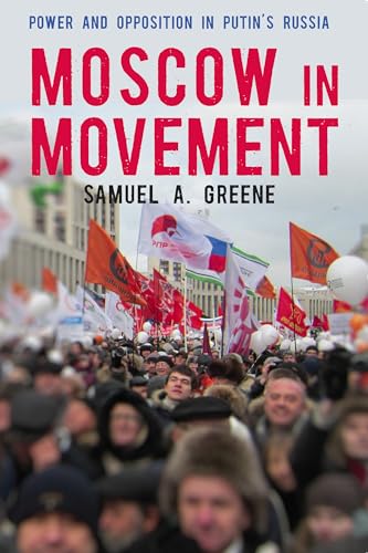 9780804792141: Moscow in Movement: Power and Opposition in Putin's Russia