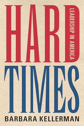 Beispielbild fr Hard Times: Leadership in America zum Verkauf von WorldofBooks