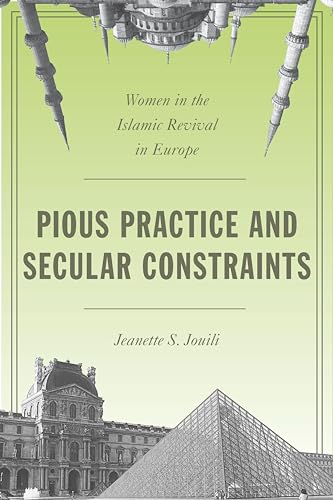 9780804792875: Pious Practice and Secular Constraints: Women in the Islamic Revival in Europe