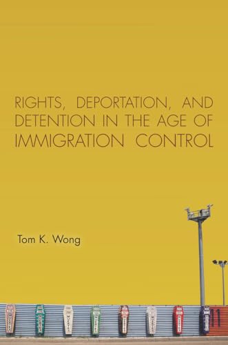 Imagen de archivo de Rights, Deportation, and Detention in the Age of Immigration Control a la venta por Midtown Scholar Bookstore