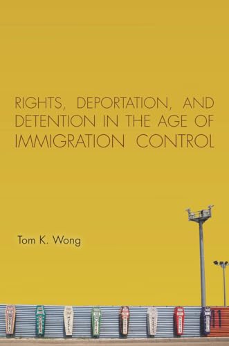 9780804793063: Rights, Deportation, and Detention in the Age of Immigration Control