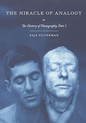 9780804793278: The Miracle of Analogy: or The History of Photography, Part 1