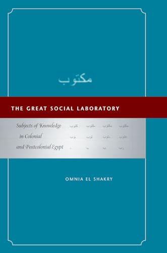 Stock image for The Great Social Laboratory: Subjects of Knowledge in Colonial and Postcolonial Egypt for sale by SecondSale
