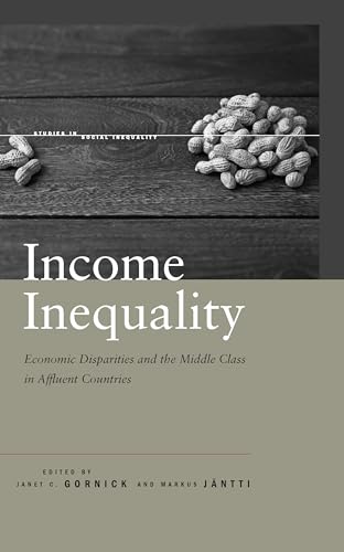 9780804793346: Income Inequality: Economic Disparities and the Middle Class in Affluent Countries (Studies in Social Inequality)