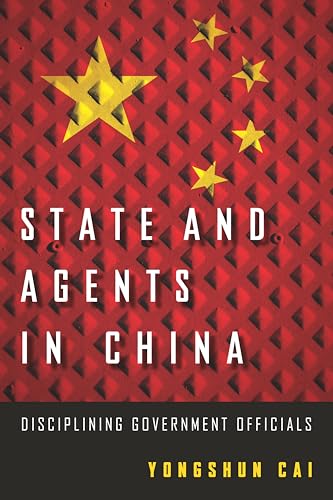 Stock image for State and Agents in China: Disciplining Government Officials for sale by Irish Booksellers