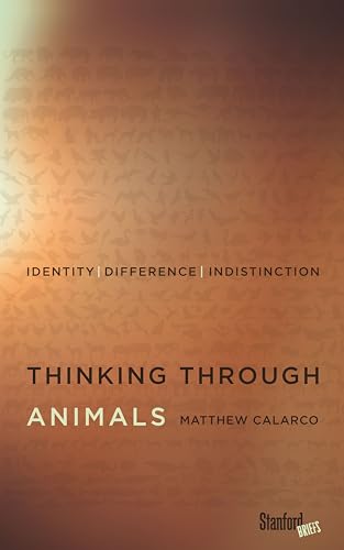 Stock image for Thinking Through Animals: Identity, Difference, Indistinction for sale by HPB-Red