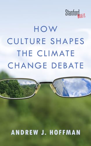 Imagen de archivo de How Culture Shapes the Climate Change Debate a la venta por Idaho Youth Ranch Books