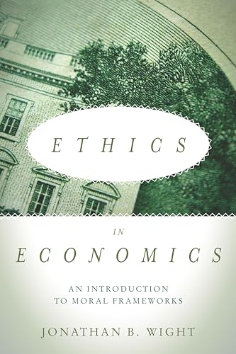 Beispielbild fr Ethics in Economics: An Introduction to Moral Frameworks zum Verkauf von ThriftBooks-Atlanta