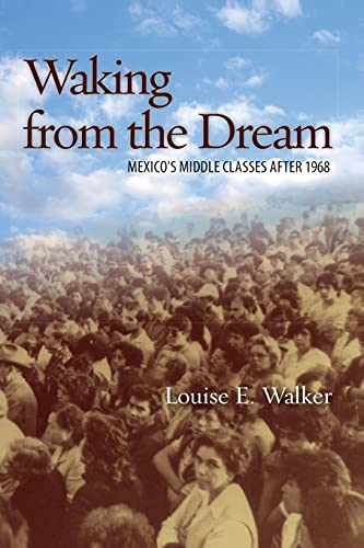 9780804795302: Waking from the Dream: Mexico's Middle Classes After 1968