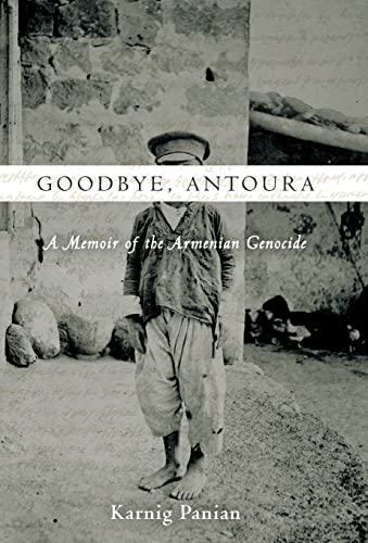 Stock image for Goodbye, Antoura: A Memoir of the Armenian Genocide for sale by BooksRun