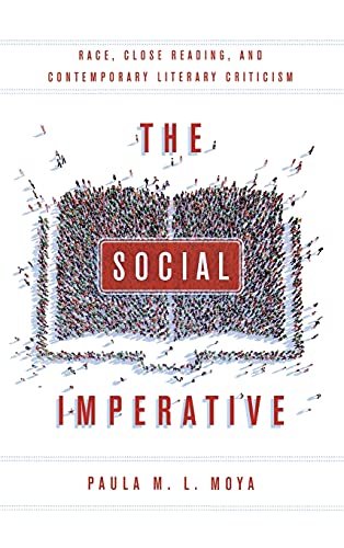 Stock image for The Social Imperative: Race, Close Reading, and Contemporary Literary Criticism for sale by Midtown Scholar Bookstore