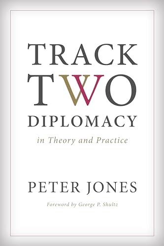 Beispielbild fr Track Two Diplomacy in Theory and Practice zum Verkauf von Better World Books