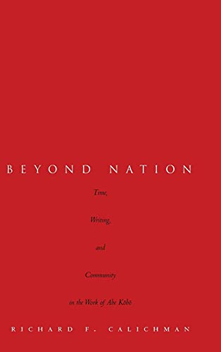 Stock image for Beyond Nation: Time, Writing, and Community in the Work of Abe Kobo for sale by Daedalus Books