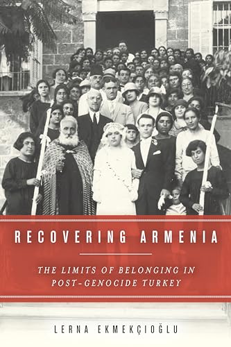 9780804797061: Recovering Armenia: The Limits of Belonging in Post-Genocide Turkey