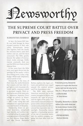 Imagen de archivo de Newsworthy: The Supreme Court Battle over Privacy and Press Freedom a la venta por St Vincent de Paul of Lane County