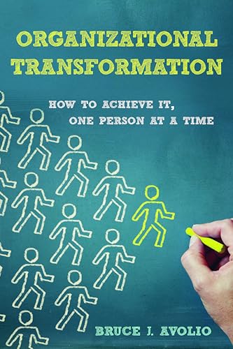 Stock image for Organizational Transformation: How to Achieve It, One Person at a Time for sale by Midtown Scholar Bookstore