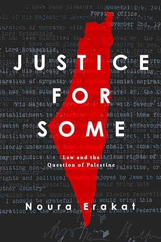 Stock image for Justice for Some: Law and the Question of Palestine for sale by Books From California