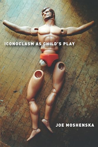 Beispielbild fr Iconoclasm as Child's Play zum Verkauf von Blackwell's