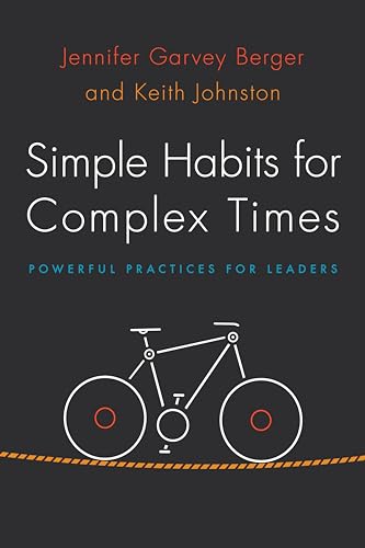 Beispielbild fr Simple Habits for Complex Times: Powerful Practices for Leaders zum Verkauf von BooksRun
