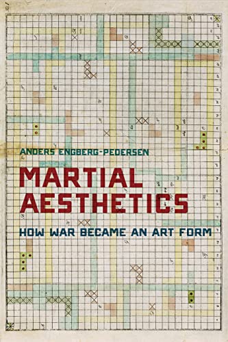 Imagen de archivo de Martial Aesthetics: How War Became an Art Form a la venta por Tim's Used Books  Provincetown Mass.