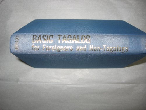 Stock image for Basic Tagalog for Foreigners & Non-Tagalogs for sale by The Warm Springs Book Company