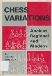 9780804800891: Chess Variations: Ancient, Regional and Modern