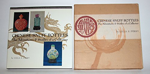Stock image for Chinese Snuff Bottles: The Adventures & Studies of a Collector for sale by Smith Family Bookstore Downtown