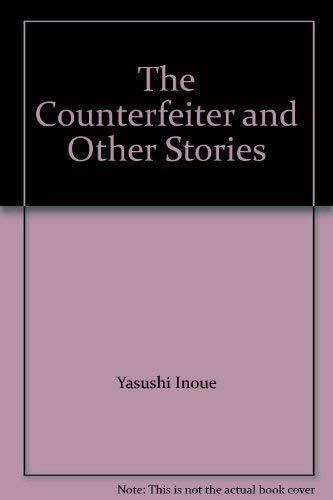 The Counterfeiter and Other Stories (9780804801263) by Yasushi Inoue