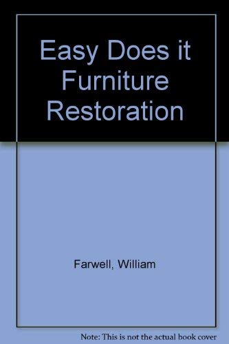 Easy Does It Furniture Restoration: The Vermont Way