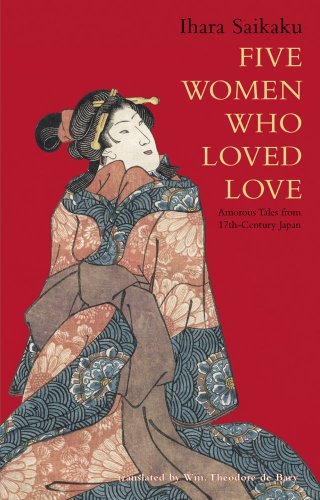 Stock image for Five Women Who Loved Love: Amorous Tales from 17th-century Japan for sale by Gil's Book Loft