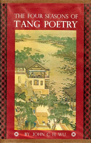 9780804801973: The Four Seasons of T? Ang Poetry / by John C. H. Wu