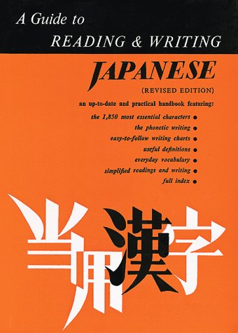 Beispielbild fr A Guide to Reading and Writing Japanese : The 1,850 Basic Characters and the Kana Syllabaries zum Verkauf von Better World Books