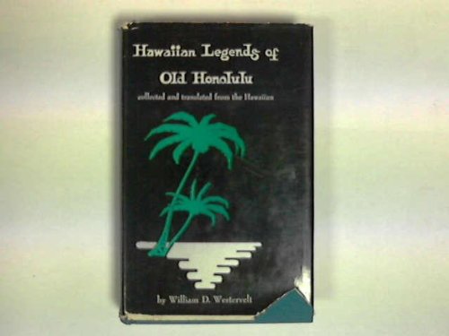 Stock image for Hawaiian Legends of Old Honolulu for sale by The Book Bin