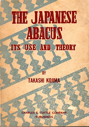 Imagen de archivo de The Japanese Abacus: Its Use and Theory a la venta por Books Unplugged