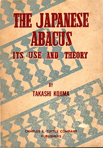 Stock image for The Japanese Abacus: Its Use and Theory for sale by Friends of  Pima County Public Library