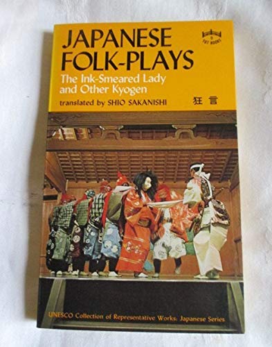Imagen de archivo de Japanese Folk Plays: The Ink Smeared Lady and Other Kyogen a la venta por Barsoom Books