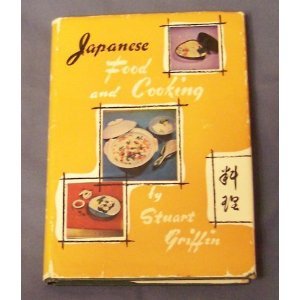 Japanese Food and Cooking (9780804802994) by Griffin, Stuart