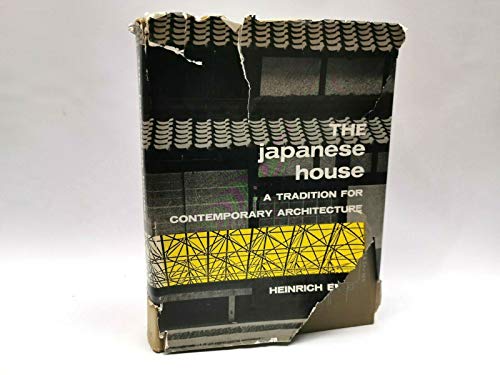 The Japanese House: A Tradition for Contemporary Architecture.