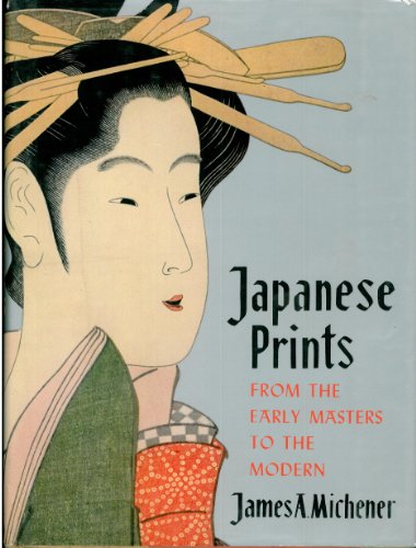 Japanese Prints : From the Early Masters to the Modern