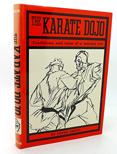 Beispielbild fr The Karate Dojo : Traditions and Tales of a Martial Art zum Verkauf von Better World Books