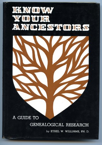 Stock image for Know Your Ancestors; A Guide to Genealogical Research. for sale by Bargain Finders of Colorado