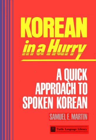 Beispielbild fr Korean in a Hurry a Quick Approach to Spoken Korea (Tuttle Language Library) zum Verkauf von Wonder Book