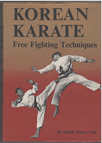 Beispielbild fr Korean Karate : Free-Fighting Techniques zum Verkauf von Better World Books