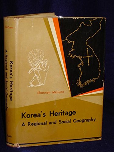 Korea's Heritage. A Regional and Social Geography