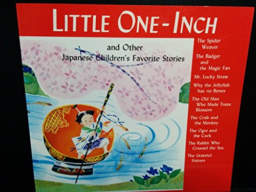 Imagen de archivo de Little One Inch and Other Japanese Childrens' Favorite Stories a la venta por Once Upon A Time Books
